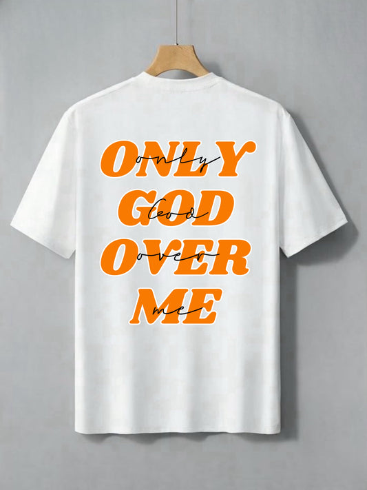 “Only God over Me” T-Shirt